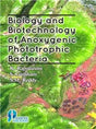 Biology and Biotechnology of Anoxygenic Phototrophic Bacteria - Retail Maharaj