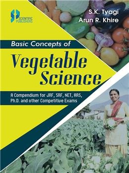 Basic Concepts of Vegetable Science : A Compendium for JRF, SRF, NET, ARS, Ph.D. and other Competitive Exams - Retail Maharaj