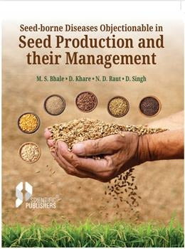 Seed-Borne Diseases Objectionable in Seed Production and Their Management - Retail Maharaj
