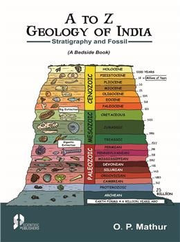 A to Z Geology of India (Stratigraphy and Fossils) : (A Bedside Book) - Retail Maharaj