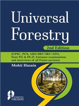 Universal Forestry 2nd Ed. (UPSC, PCS, ARS/SRF/JRF/AFO, : State PG & Ph.D. Entrance examinations and interviews of all Forest services) - Retail Maharaj