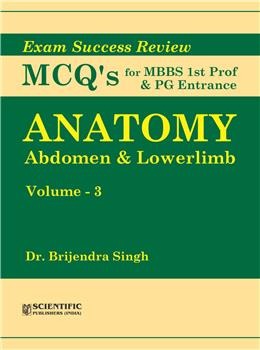 Anatomy: Abdomen & Lowerlimb (Vol. 3) - Exam Success Review MCQs for MBBS Ist Prof & PG Entrance - Retail Maharaj