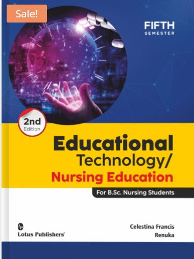Educational Technology/ Nursing Education for B.Sc. Nursing Students 2nd Edition (Sem-V)