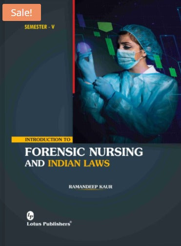 Introduction To Forensic Nursing And Indian Laws For B.Sc. Nursing Students
