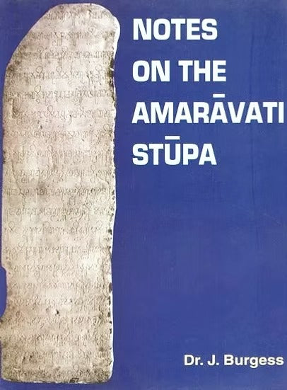 Notes on the Amaravati Stupa - Retail Maharaj