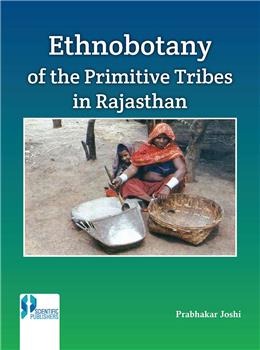 Ethnobotany of the Primitive Tribes in Rajasthan - Retail Maharaj