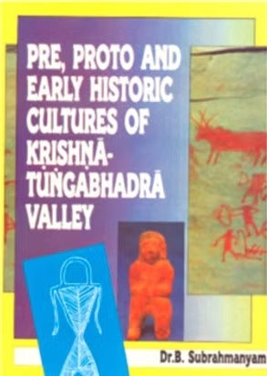 Pre, Proto and Early Historic Cultures of Krishna- Tungabhadra Valley - Retail Maharaj