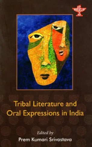 Tribal Literature and Oral Expressions in India - Retail Maharaj