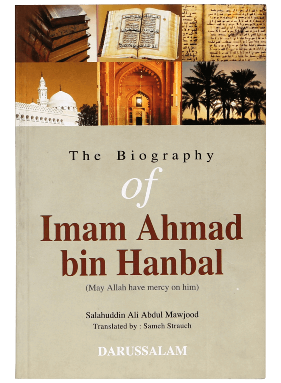 The Biography of Imam Ahmad bin Hanbal - Retail Maharaj