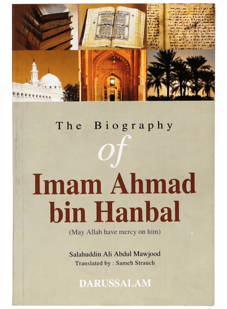 The Biography of Imam Ahmad bin Hanbal - Retail Maharaj