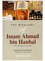 The Biography of Imam Ahmad bin Hanbal - Retail Maharaj