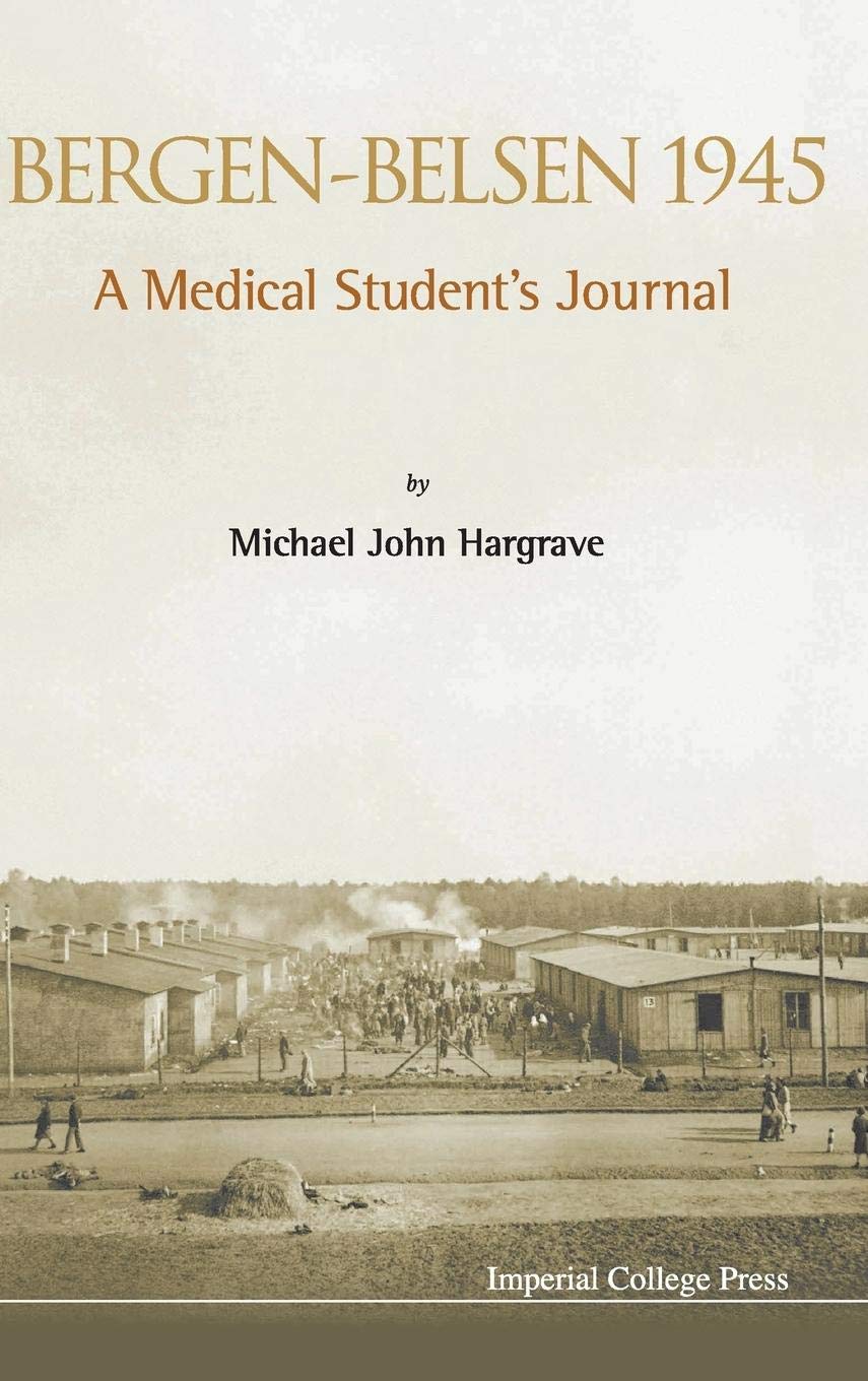 Bergen-belsen 1945: A Medical Student's Journal - Retail Maharaj