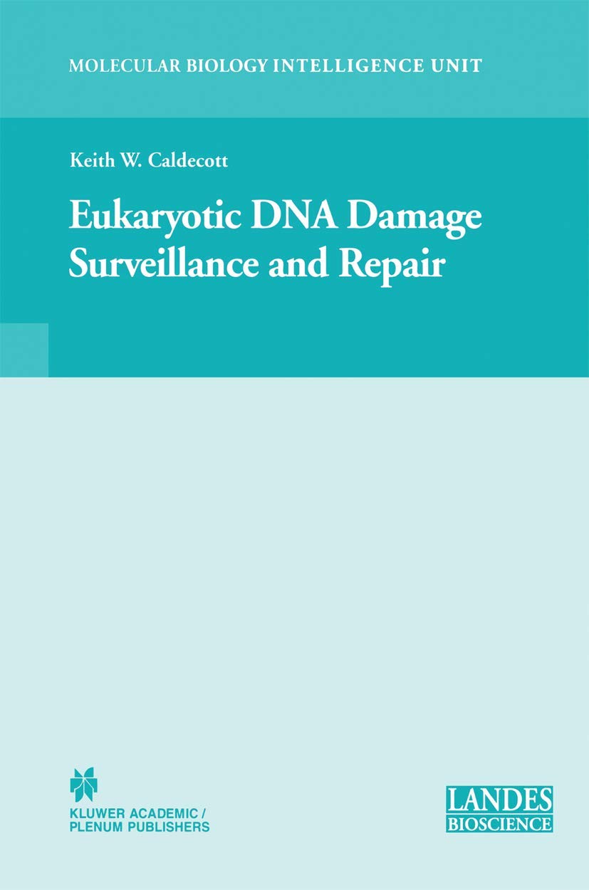 Eukaryotic DNA Damage Surveillance and Repair (Molecular Biology Intelligence Unit) - Retail Maharaj