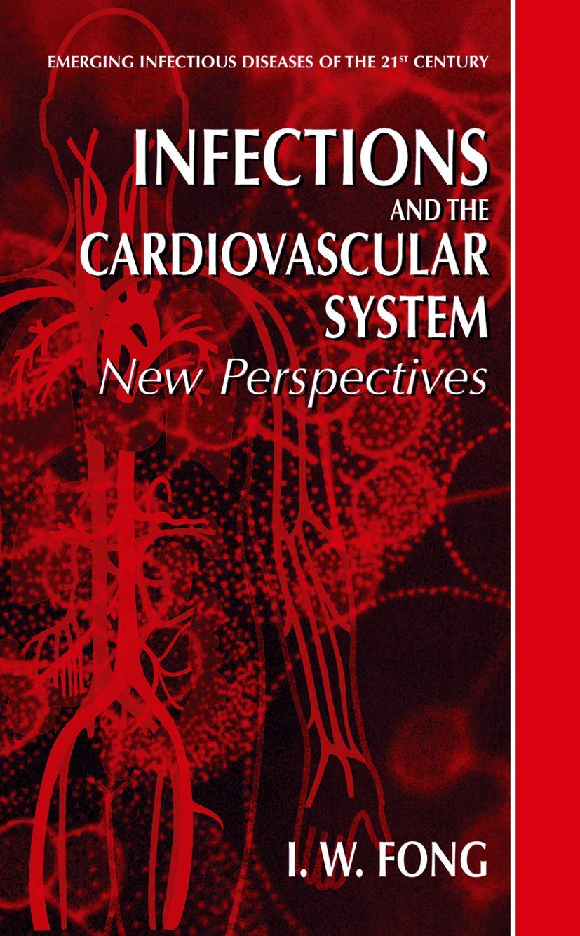 Infections and the Cardiovascular System: New Perspectives (Emerging Infectious Diseases of the 21st Century) - Retail Maharaj