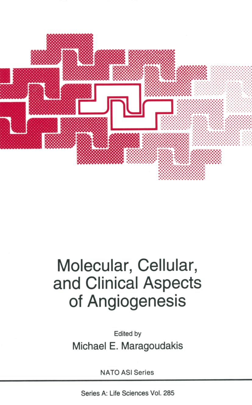 MOLECULAR, CELLULAR, AND CLINICAL ASPECTS OF ANGIOGENESIS: 285 (NATO Science Series A) - Retail Maharaj