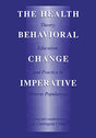 The Health Behavioral Change Imperative: Theory, Education, and Practice in Diverse Populations - Retail Maharaj