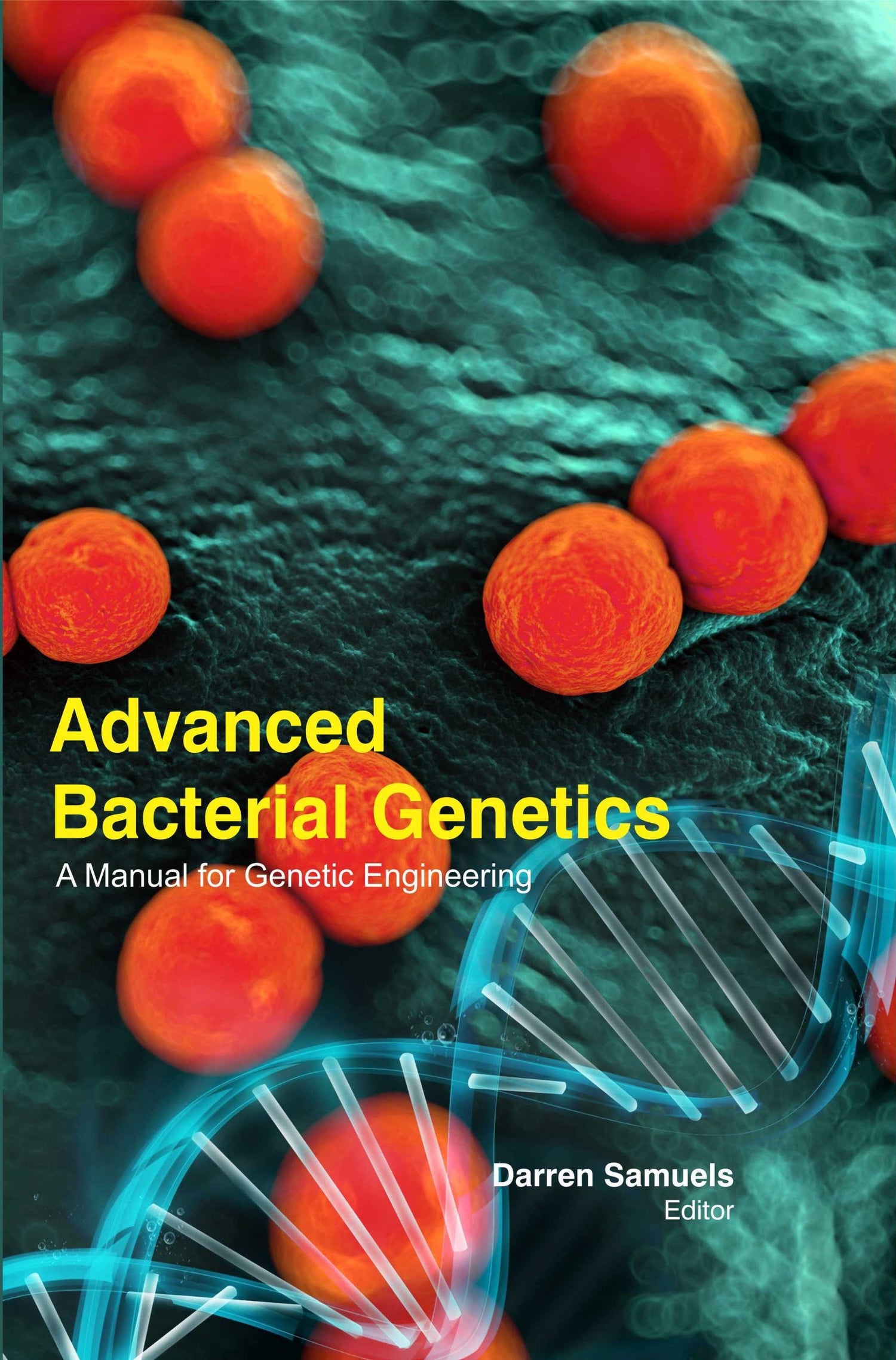 Advanced Bacterial Genetics: A Manual For Genetic Engineering - Retail Maharaj