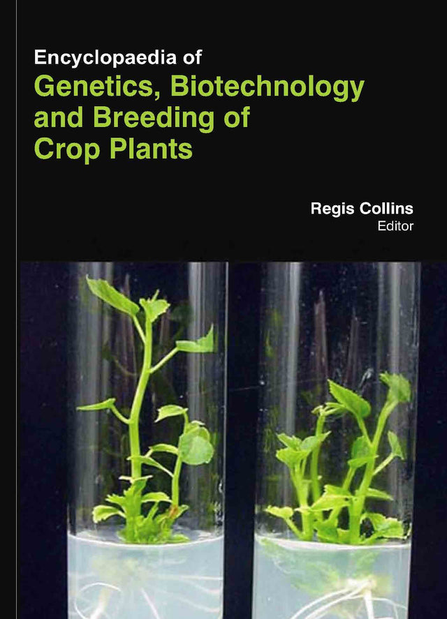 Encyclopaedia Of Genetics, Biotechnology And Breeding Of Crop Plants (3 Volume Set ) - Retail Maharaj