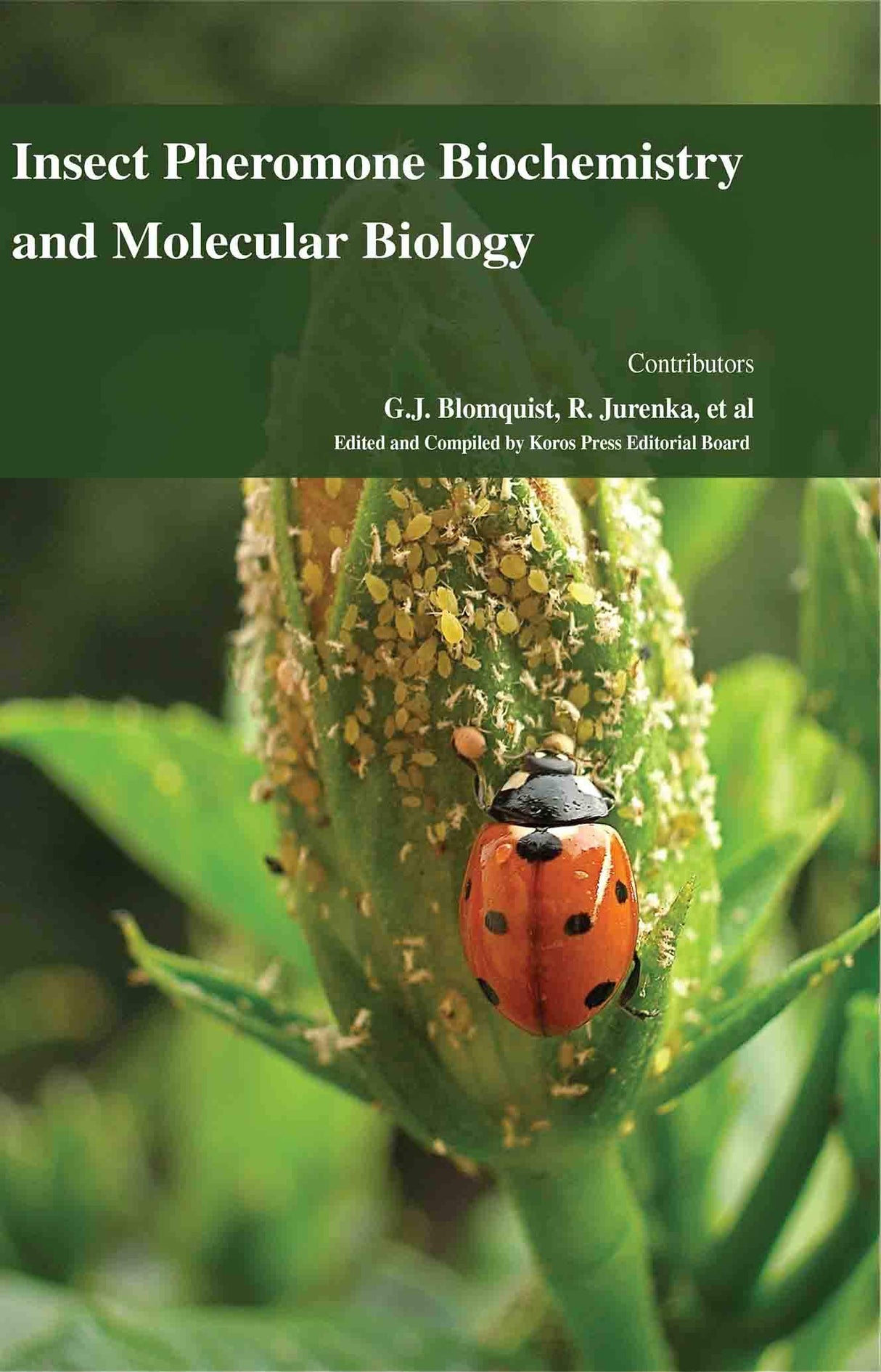 Insect Pheromone Biochemistry and Molecular Biology - Retail Maharaj