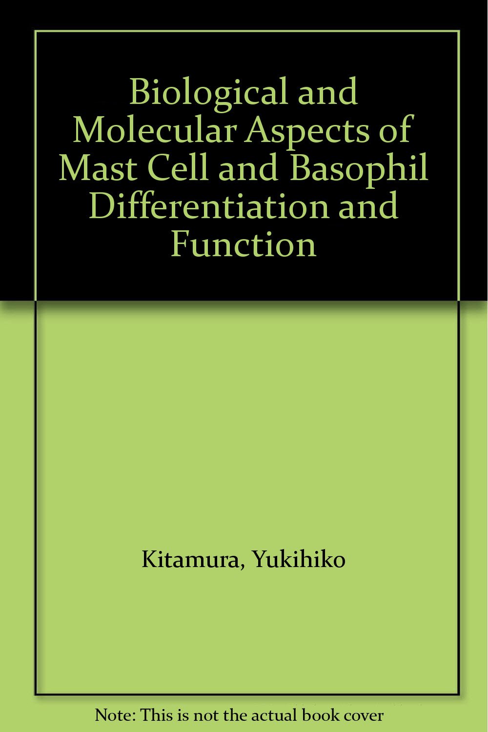 Biological and Molecular Aspect of Mast Cell and Basophil Differentiation and Function - Retail Maharaj