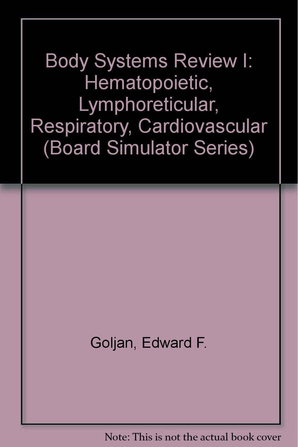 Body Systems Review I: Hematopoietic, Lymphoreticular, Respiratory, Cardiovascular (Board Simulator Series) - Retail Maharaj