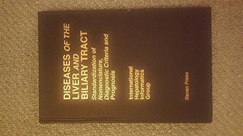 Diseases of the Liver and Biliary Tract: Standardization of Nomenclature, Diagnostic Criteria and Prognosis - Retail Maharaj