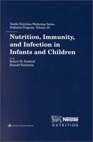 Nutrition, Immunity and Infection in Infants and Children: v.45 (Nestle Nutrition Workshop Series, Paediatric Program) - Retail Maharaj