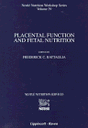 Placental Function and Fetal Nutrition: v. 39 (Nestle Nutrition Workshop Series) - Retail Maharaj