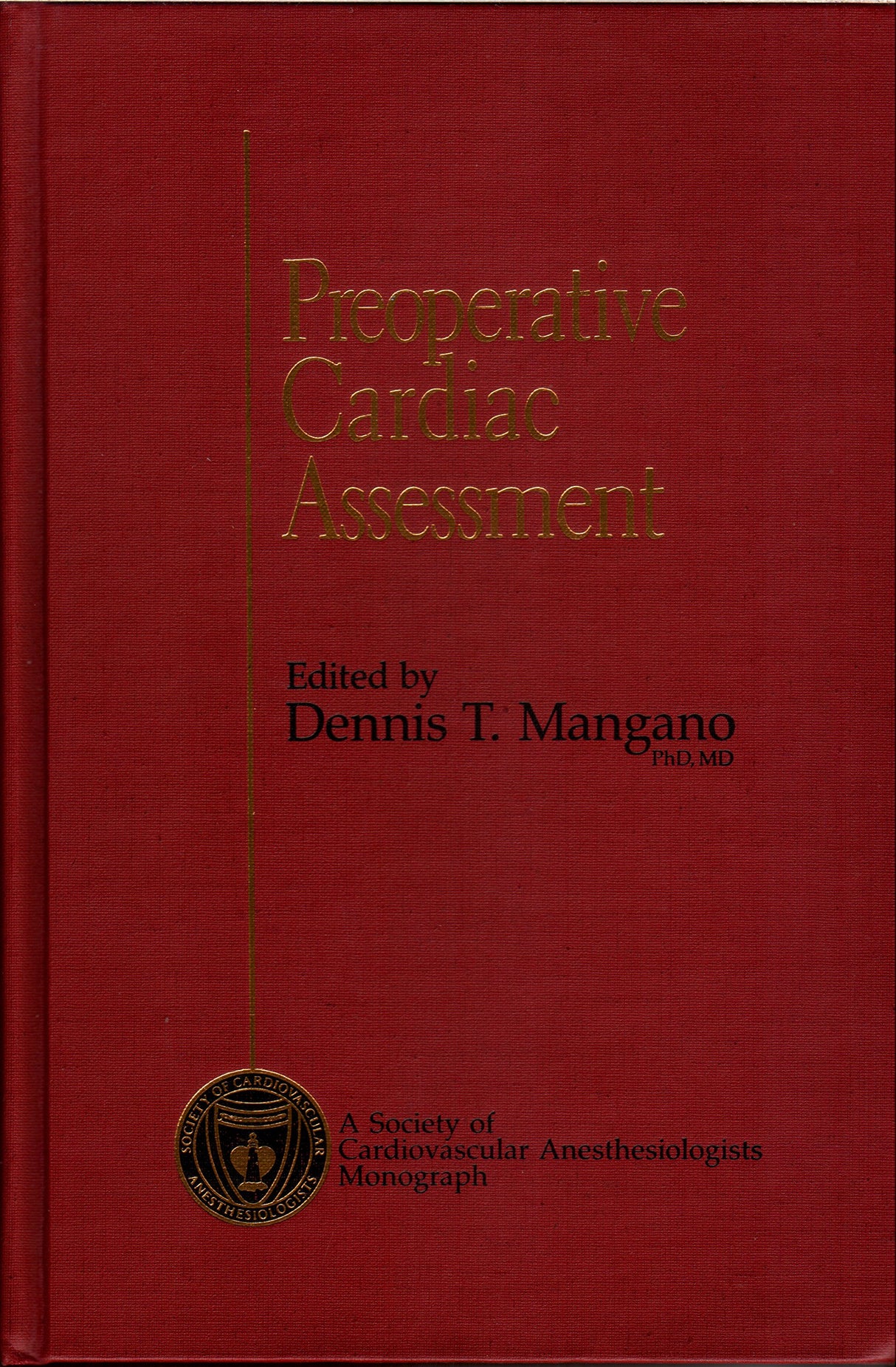 Preoperative Cardiac Assessment (Society of Cardiovascular Anesthesiologists Monograph) - Retail Maharaj