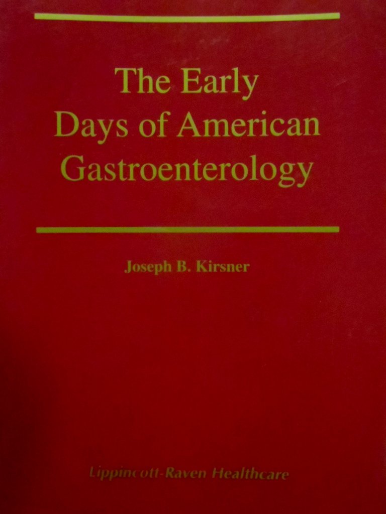 The Early Days of American Gastroenterology: v. 37 (Nestle Nutrition Workshop Series) - Retail Maharaj