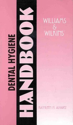 Williams and Wilkins Dental Hygiene Handbook - Retail Maharaj