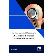 Applied Criminal Psychology: A Guide to Forensic Behavioral Sciences - Retail Maharaj