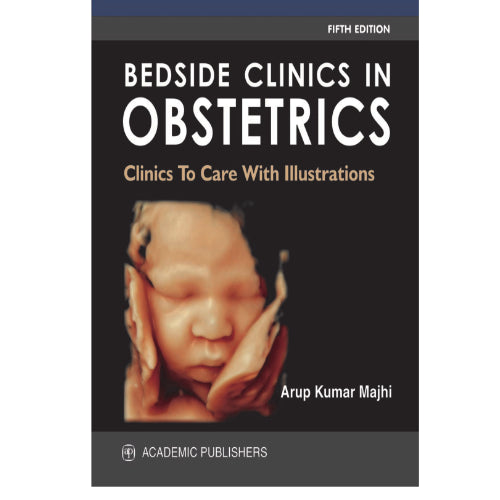 Bedside Clinics In Obstetrics 5/e 2022 By Arup Kumar Majhi - Retail Maharaj