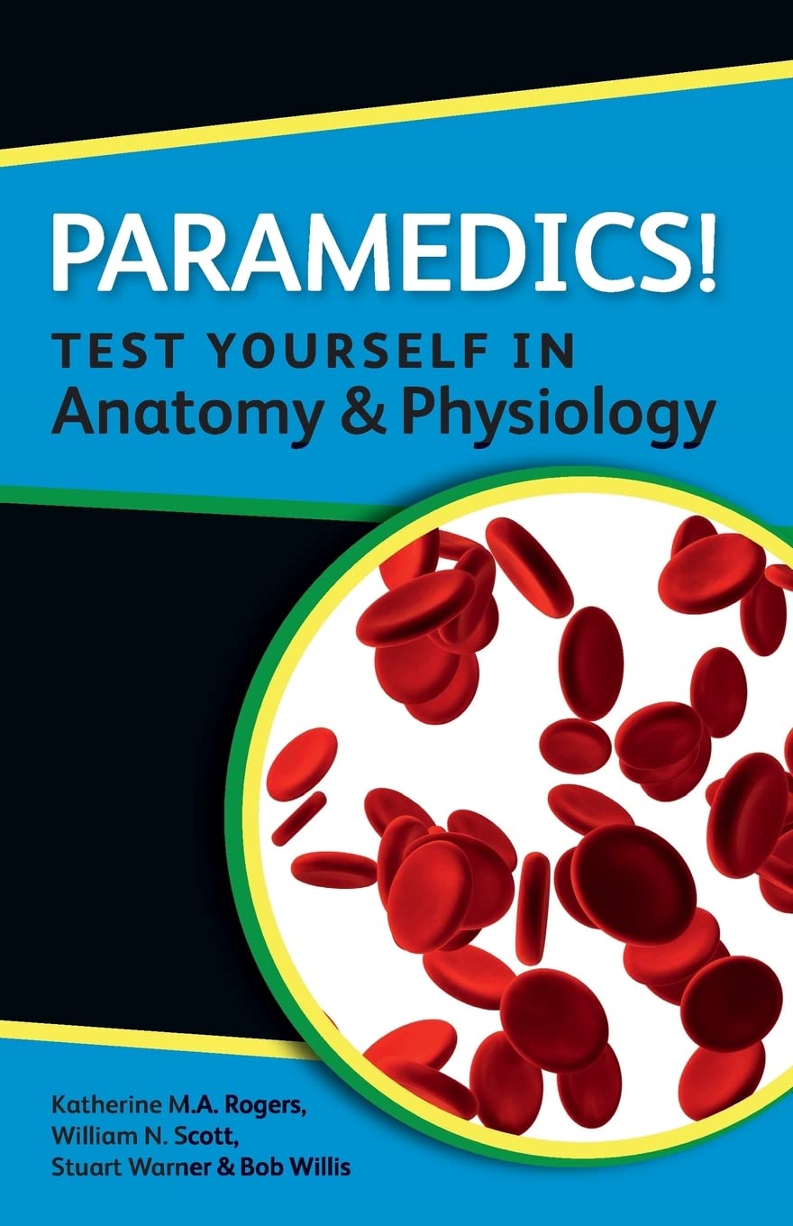 Paramedics! Test yourself in Anatomy and Physiology - Retail Maharaj