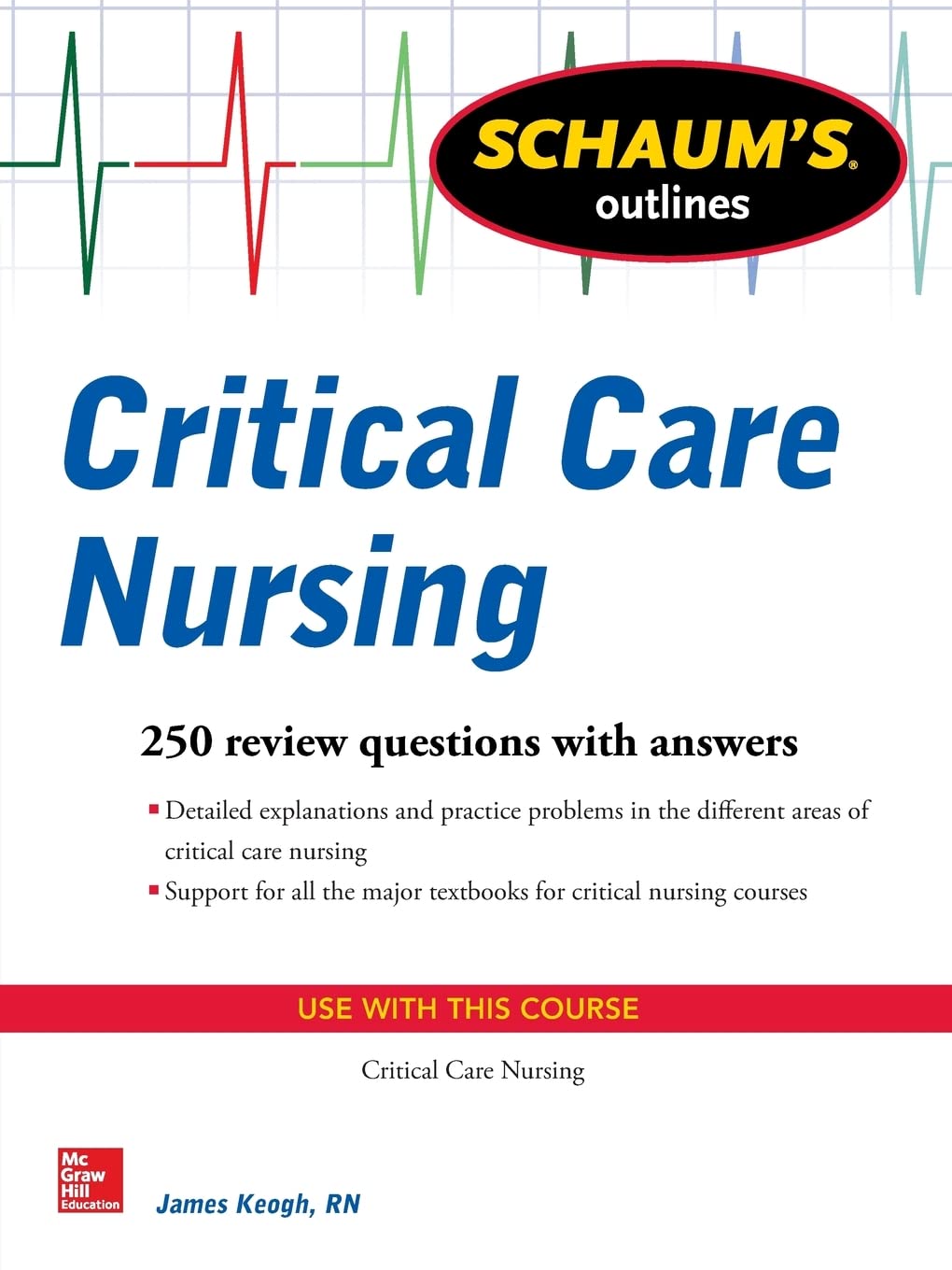 Schaum's Outline of Critical Care Nursing: 250 Review Questions - Retail Maharaj