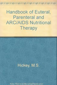 Handbook of Euteral, Parenteral and ARC/AIDS Nutritional Therapy - Retail Maharaj