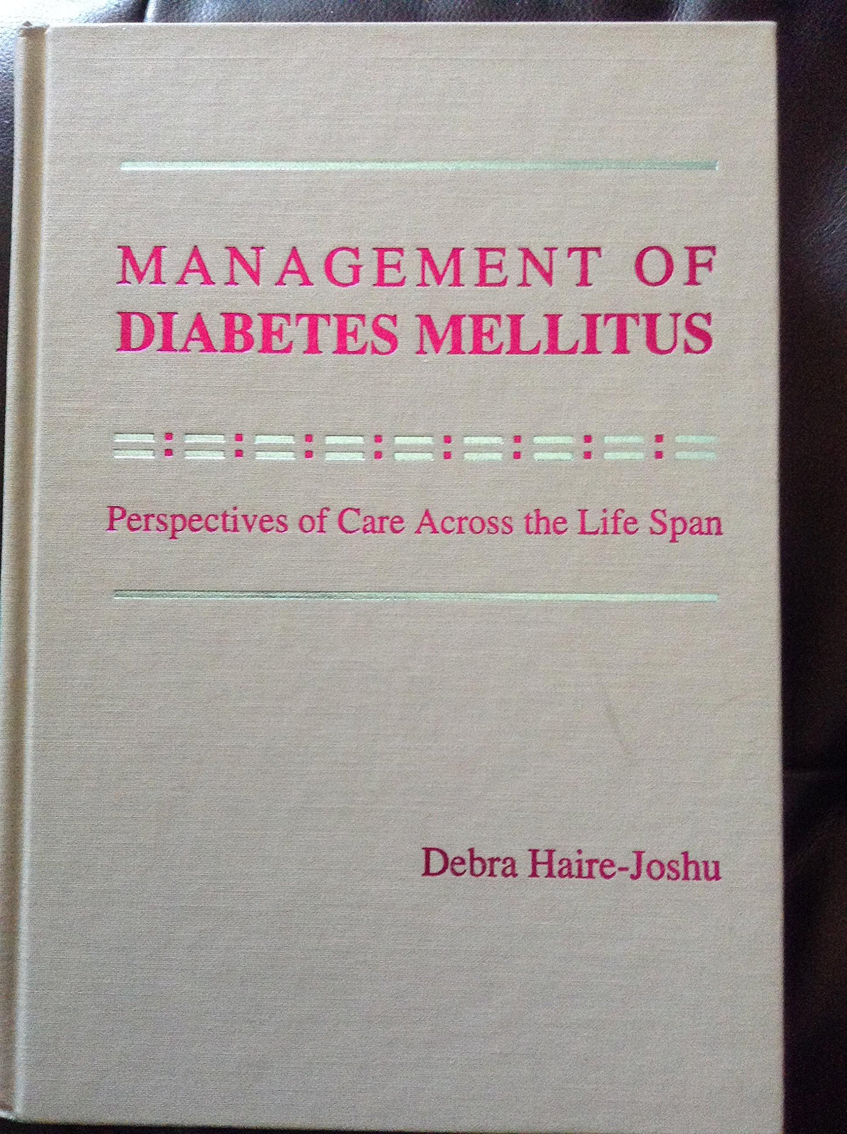 Management of Diabetes Mellitus: Perspectives of Care Across the Life Span - Retail Maharaj