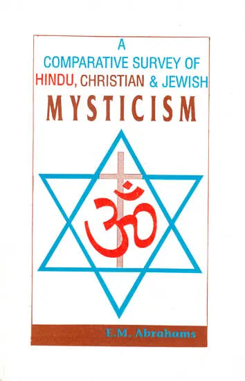 A Comparative Survey of Hindu, Christian and Jewish Mysticism - Retail Maharaj