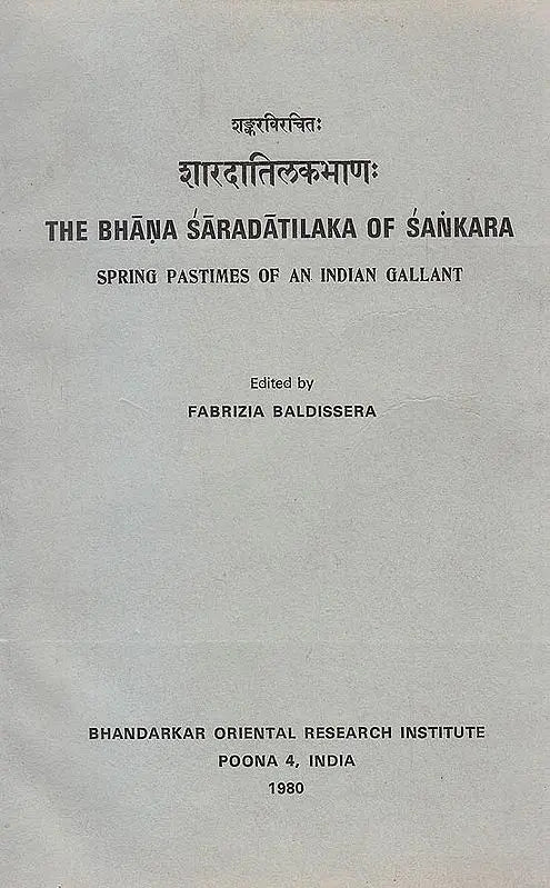 The Bhana Saradatilaka of Sankara (Spring Pastimes of Aan Indian Gallant): A Rare Book - Retail Maharaj