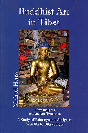 Buddhist Art in Tibet: New Insights On Ancient Treasures (A Study of Paintings and Sculpture From 8th to 18th Century) - Retail Maharaj