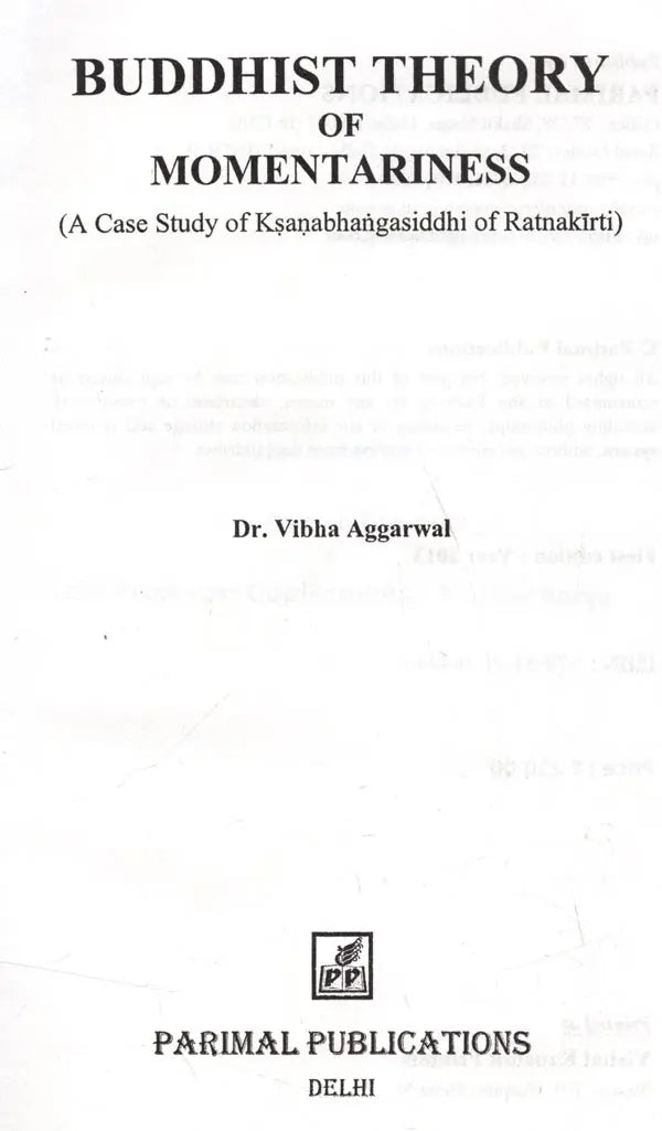 Buddhist Theory of Momentariness (A Case Study of Ksanabhangasiddhi of Ratnakirti) - Retail Maharaj