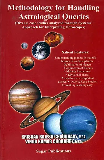 Methodology for Handling Astrological Queries (Diverse Case Studies Analyzed Through Systems Approach for Interpreting Horoscopes) - Retail Maharaj