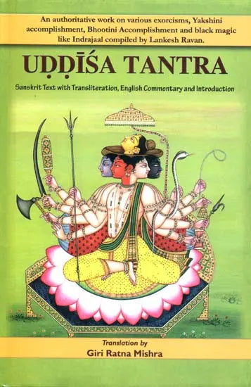 Uddisa Tantra (An Authoritative Work on Various Exorcisms, Yakshini Accomplishment, Bhootini Accomplishment and Black Magic Like Indrajala) - Retail Maharaj