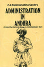 Administration in Andhra: From the Earliest Time to 13th Century A.D. (An Old and Rare Book) - Retail Maharaj