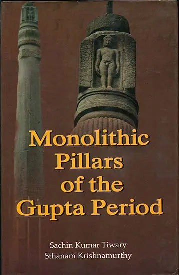 Monolithic Pillars of The Gupta Period - Retail Maharaj