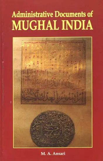 Administrative Documents of Mughal India - Retail Maharaj