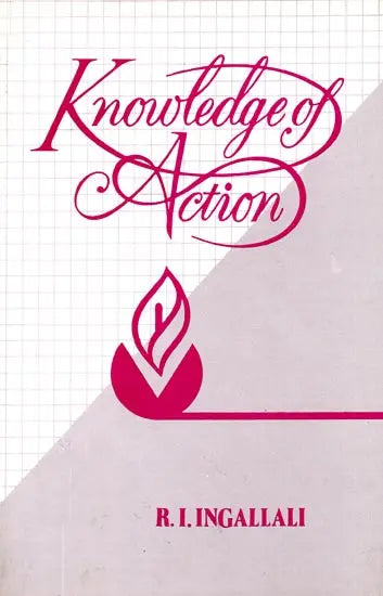 Knowledge of Action: Logico-Epistemological Analysis (Sri Garib Dass Oriental Series No 161) - Retail Maharaj