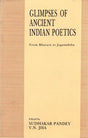 Glimpses of Ancient Indian Poetics (FROM BHARATA TO JAGANNATHA) - Retail Maharaj