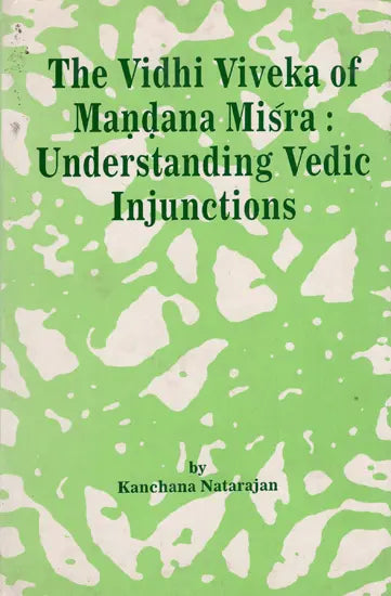 Vidhi Viveka of Mandana Misra: Understanding Vedic Injunctions - Retail Maharaj