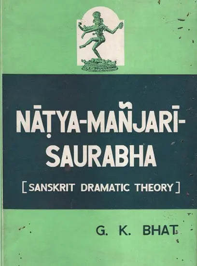 नाटय-मञ्जरी-सौरभम: Natya-Manjari-Saurabha: Sanskrit Dramatic Theory (Pin Holed) - Retail Maharaj